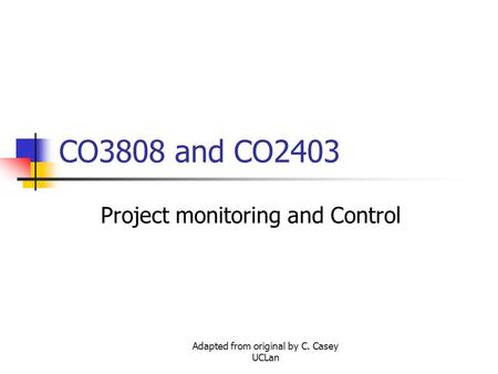 Project monitoring and Control