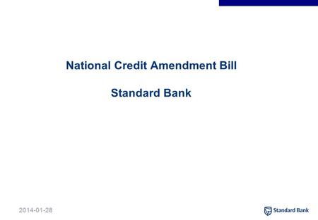 National Credit Amendment Bill Standard Bank 2014-01-28.