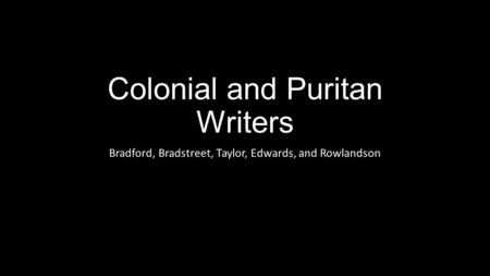 Colonial and Puritan Writers