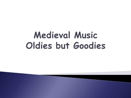 Medieval Renaissance Baroque ClassicalRomantic 20 th Century Music Music Music Music Music Music 1450 1600 1750 18251900.