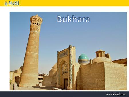 In Sanskrit word, Bukhara signifies “monastery” and this city was once a large commercial center on the Great Silk Road. Bukhara is an ancient settlement.