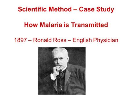 Scientific Method – Case Study How Malaria is Transmitted