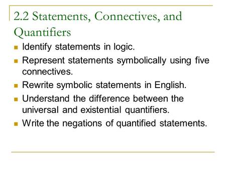 2.2 Statements, Connectives, and Quantifiers