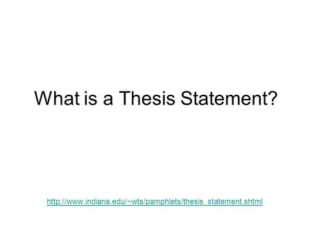 What is a Thesis Statement?