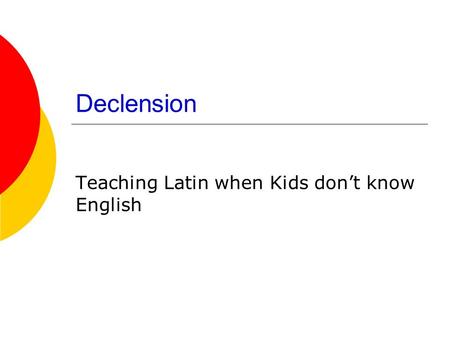 Teaching Latin when Kids don’t know English