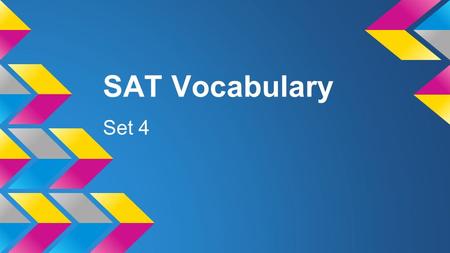 SAT Vocabulary Set 4. A hot meal can ameliorate the discomforts of even the coldest day.