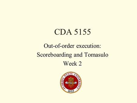 Out-of-order execution: Scoreboarding and Tomasulo Week 2