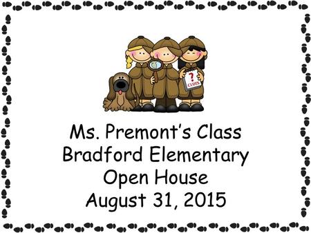 Ms. Premont’s Class Bradford Elementary Open House August 31, 2015.