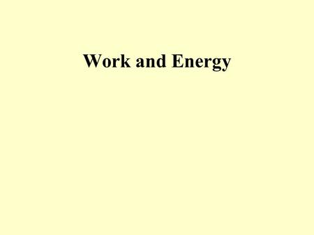 Work and Energy. Work, Power, & Energy Energy offers an alternative analysis of motion and its causes. Energy is transformed from 1 type to another in.
