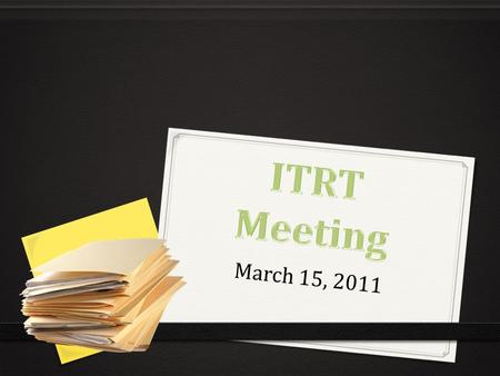 March 15, 2011. Intent to Return Forms ISTE Paperwork Not for anyone who plans to do SMART Certification. Priority to those who have not attended another.