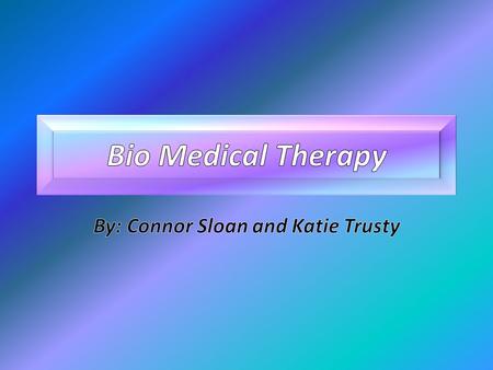 Biomedical therapy is used for people who are suffering from clinical health problems. The major theory behind this therapy is that pain is directly linked.