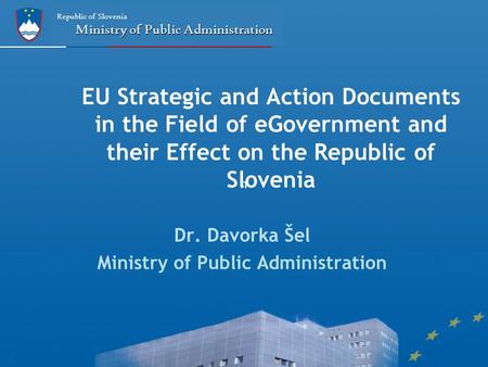 Dr. Davorka Šel Ministry of Public Administration