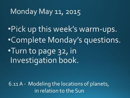 6.11 A - Modeling the locations of planets, in relation to the Sun.