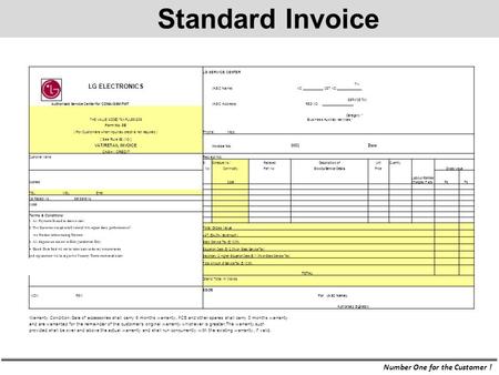 Standard Invoice Number One for the Customer ! LG SERVICE CENTER LG ELECTRONICS (ASC Name) TIN NO._____________ CST NO.________________ Authorised Service.