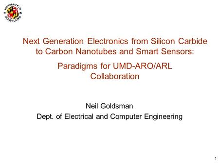 Neil Goldsman Dept. of Electrical and Computer Engineering