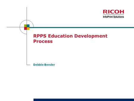 RPPS Education Development Process Debbie Bender.