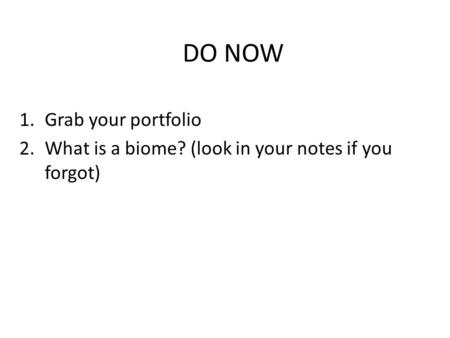 DO NOW Grab your portfolio