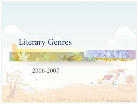 Literary Genres 2006-2007. Realistic Fiction Literature that depicts imaginary characters in Real-life situations.