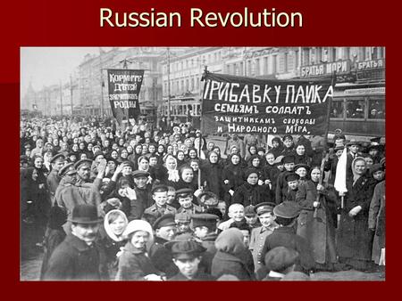 Russian Revolution. Causes Russian state is severely undeveloped compared to other modern states Russian state is severely undeveloped compared to other.