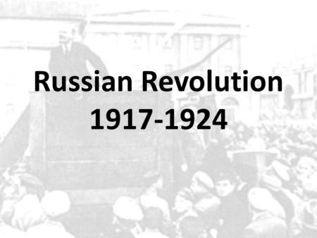 Russian Revolution 1917-1924. PG 68 Intro: Copy the following terms and definitions. Czar: Russian emperor Autocracy: Absolute rule by a single appointed.