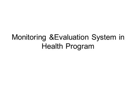 Monitoring &Evaluation System in Health Program. Brief overview of NACP Reporting units and quality aspects Data sets Learning/ Analysis of the data sets.