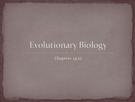Chapters 14-17. Change over time Spontaneous Generation: Living organisms arise from non-living things. Many experiments were conducted to disprove spontaneous.