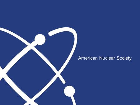 American Nuclear Society. NPC (National Program Committee) Sunday June 7, 2015 San Antonio, TX Local Sections Committee Meeting Ray Klann, NPC Chair Kurshad.