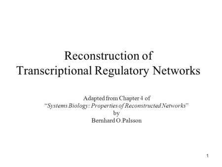 Reconstruction of Transcriptional Regulatory Networks