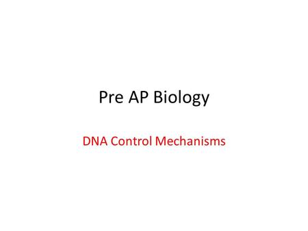Pre AP Biology DNA Control Mechanisms. Francois Jacob (sitting) & Jacques Monod (standing)