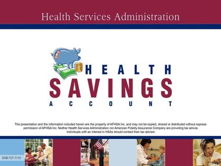 ESB-727 AppEnabler ESB-727-1112. ESB-727 What is an HSA? Health Savings Account Retirement Accounts Checking Account Savings Account ESB-727-1112.