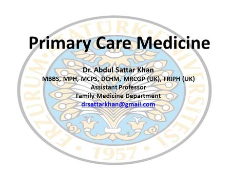 Primary Care Medicine Dr. Abdul Sattar Khan