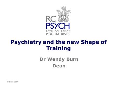 Psychiatry and the new Shape of Training
