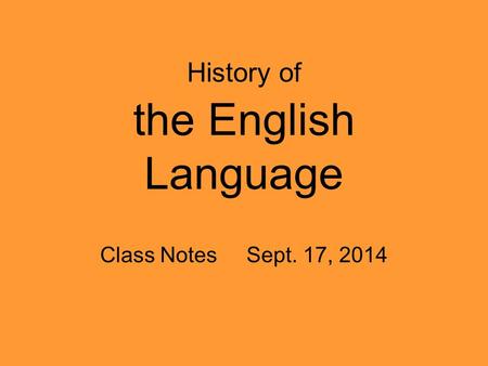 History of the English Language Class NotesSept. 17, 2014.