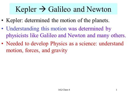 Kepler  Galileo and Newton
