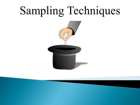 Sampling Techniques. Simple Random Sample Keep Your Index Card Number On You Table 1 – Random Numbers 9263078240192679545753497238943770879862 7944578735715494484326104673180070134986.