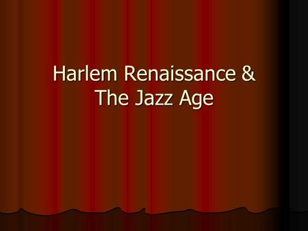 Harlem Renaissance & The Jazz Age