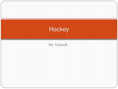 Mr. Schmidt Hockey. Object of the Game The object of the game is to score more goals than the opposition. The Game Clock The game is played in three 20-minute.