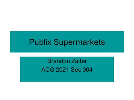Publix Supermarkets Brandon Zaiter ACG 2021 Sec 004.