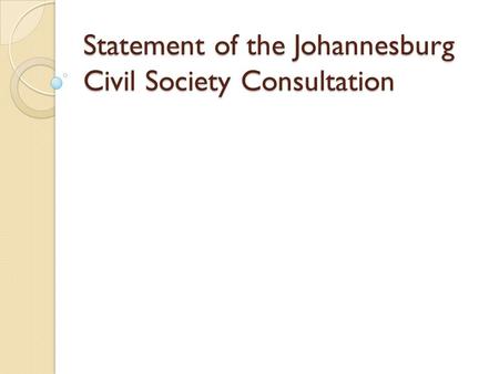 Statement of the Johannesburg Civil Society Consultation.