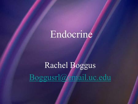 Endocrine Rachel Boggus 10/19/2015Template copyright 2005  Endocrine Secretion What is it? What is a feature.