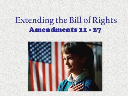 Extending the Bill of Rights Amendments
