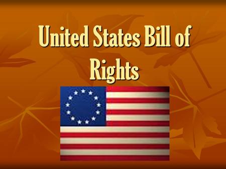 United States Bill of Rights. First Amendment Freedom of religion, press, speech; right to peaceably assemble and petition the government. Congress shall.