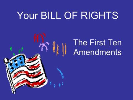 The First Ten Amendments