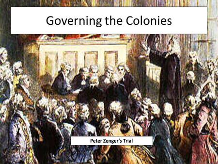 Governing the Colonies. The English Parliamentary Tradition In England 1215, English nobles forced King John to sign the Magna Carta The Magna Carta was.