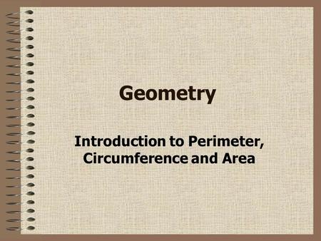 Introduction to Perimeter, Circumference and Area