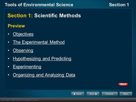 Tools of Environmental ScienceSection 1 Section 1: Scientific Methods Preview Objectives The Experimental Method Observing Hypothesizing and Predicting.