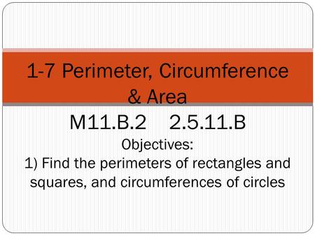1-7 Perimeter, Circumference & Area M11. B