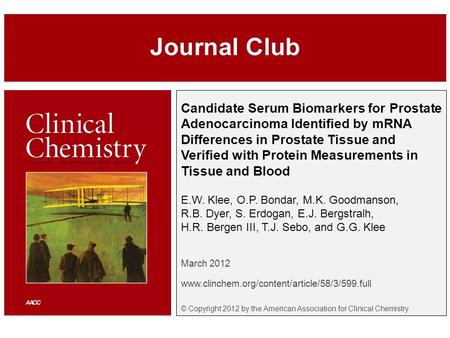 Candidate Serum Biomarkers for Prostate Adenocarcinoma Identified by mRNA Differences in Prostate Tissue and Verified with Protein Measurements in Tissue.