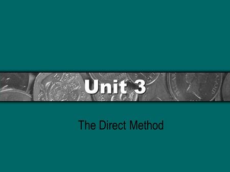 Unit 3 The Direct Method.