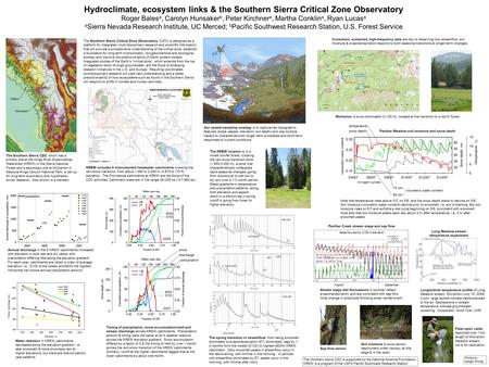 The Southern Sierra Critical Zone Observatory (CZO) is designed as a platform for integrated, multi-disciplinary research and scientific information that.